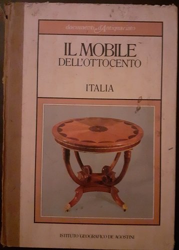 IL MOBILE DELL'OTTOCENTO - ITALIA