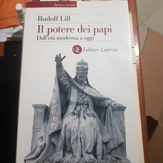 IL POTERE DEI PAPI DALL'ETA MODERNA A OGGI