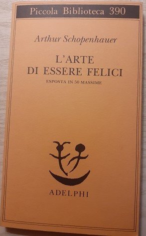 L'ARTE DI ESSERE FELICI ESPOSTA IN 50 MASSIME