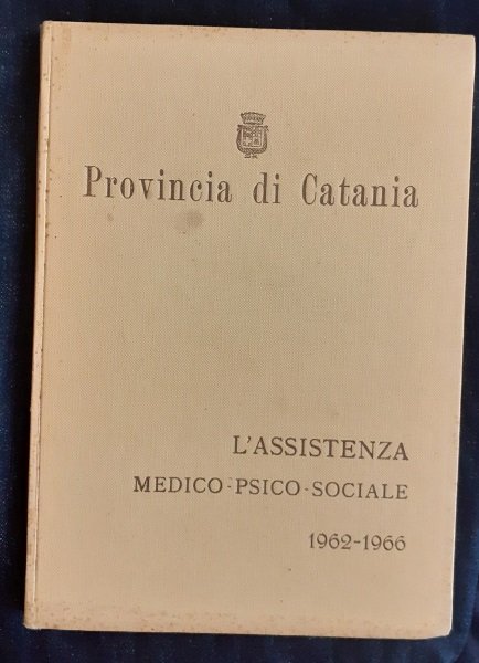 L'ASSISTENZA MEDICO PSICO SOCIALE 1962 1966