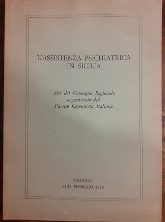 L'ASSISTENZA PSICHIATRICA IN SICILIA ATTI DEL CONVEGNO REGIONALE ORGANIZZATO DAL …