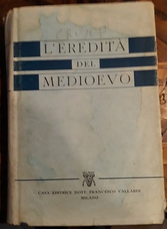 L'EREDITA' DEL MEDIOEVO