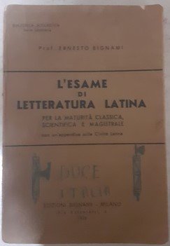 L'ESAME DI LETTERATURA LATINA PER LA MATURITA' CLASSICA, SCIENTIFICA, MAGISTRALE