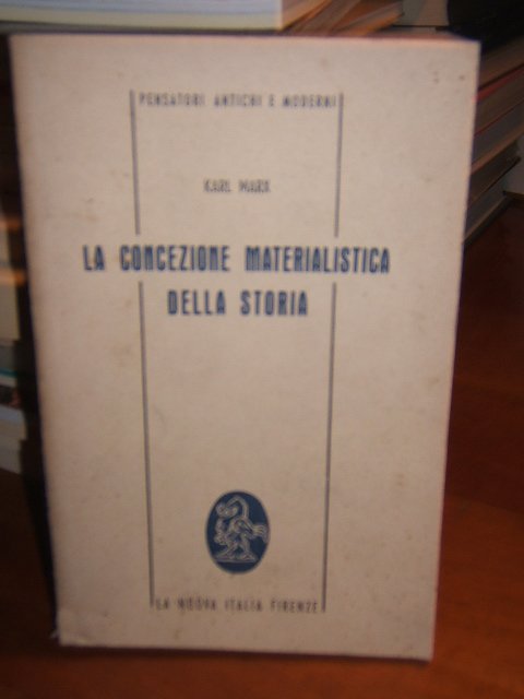 LA CONCEZIONE MATERIALISTICA DELLA STORIA.