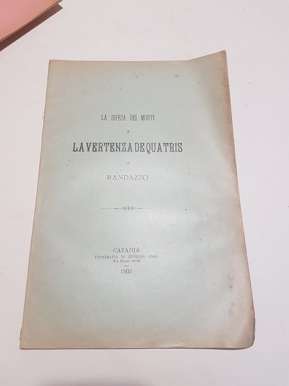 LA DIFESA DEI MORTI E LA VERTENZA DE QUATRIS IN …