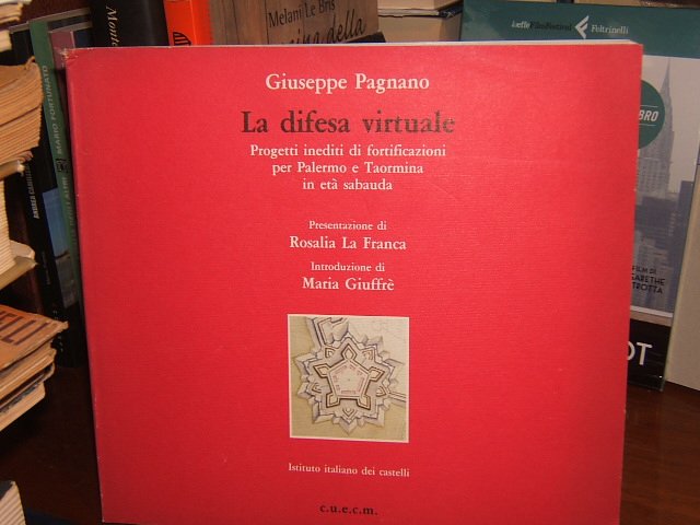 LA DIFESA VIRTUALE PROGETTI INEDITI DI FORTIFICAZIONI PER PALERMO E …