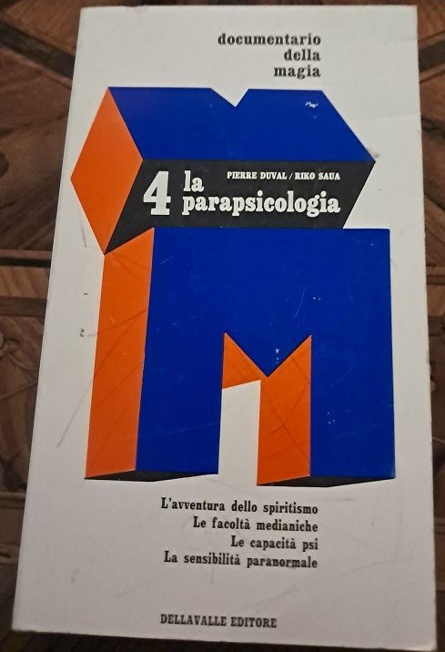 LA PARAPSICOLOGIA. L'AVVENTURA DELLO SPIRITISMO, LE FACOLTA' MEDIANICHE, LE CAPACITA' …