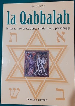 LA QABBALAH LETTURA, INTERPRETAZIONE, STORIA, TEMI, PERSONAGGI