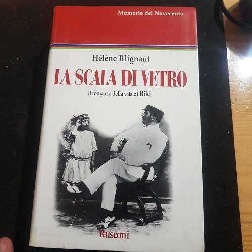 LA SCALA DI VETRO IL ROMANZO DELLA VITA DI BIKI