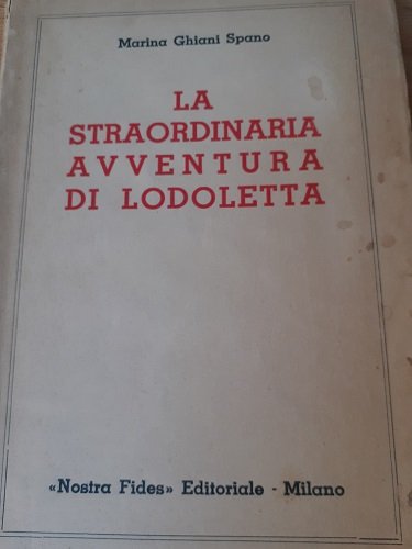 LA STRAORDINARIA AVVENTURA DI LODOLETTA