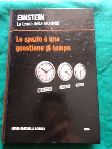 LA TEORIA DELLA RELATIVITA LO SPAZIO E UNA QUESTIONE DI …