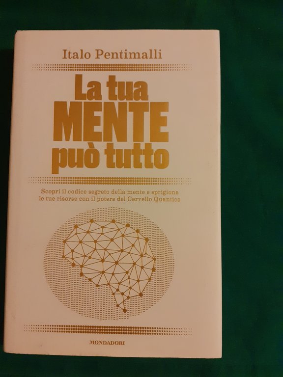 LA TUA MENTE PUO' TUTTO