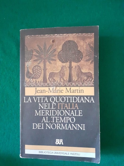 LA VITA QUOTIDIANA NELL'ITALIA MERIDIONALE AL TEMPO DEI NORMANNI