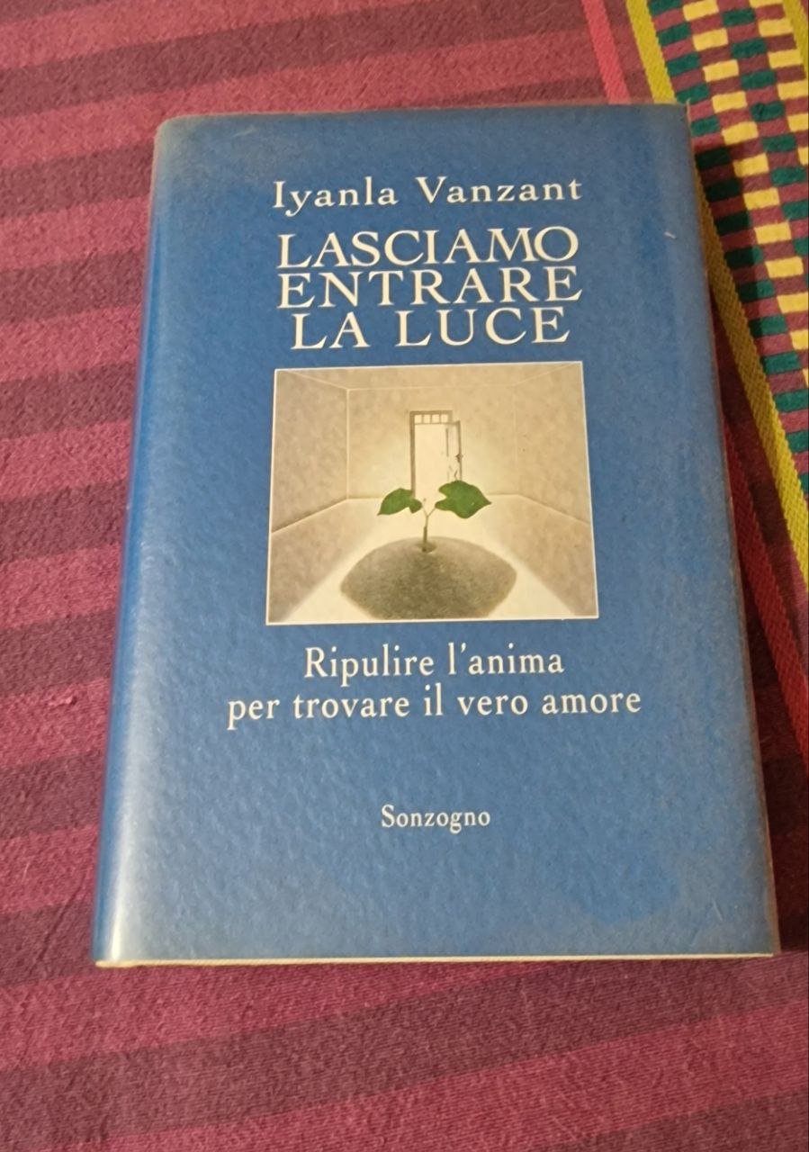 LASCIAMO ENTRARE LA LUCE RIPULIRE L'ANIMA PER TROVARE IL VERO …