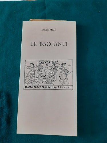 LE BACCANTI