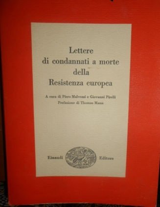 LETTERE DI CONDANNATI A MORTE DELLE RESISTENZA EUROPEA