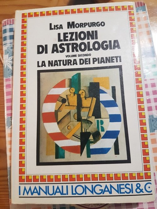 LEZIONI DI ASTROLOGIA LA NATURA DEI PIANETI VOLUME SECONDO