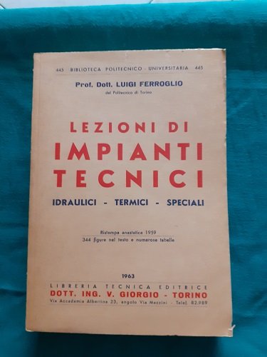 LEZIONI DI IMPIANTI TECNICI IDRAULI, TERMICI, SPECIALI