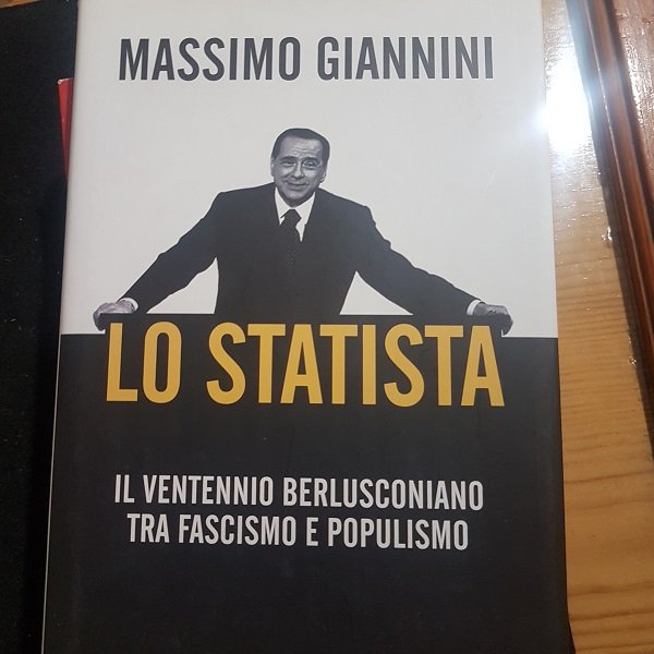 LO STATISTA IL VENTENNIO BERLUSCONIANO TRA FASCISMO E POPULISMO