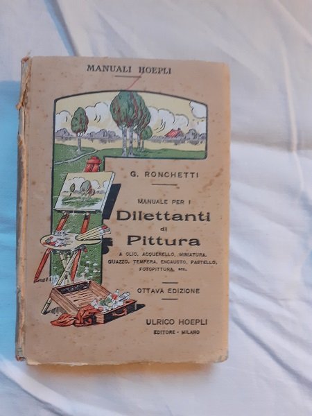 MANUALE PER I DILETTANTTI DI PITTURA OTTAVA EDIZIONE