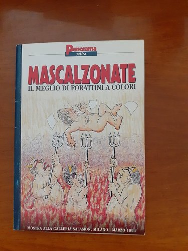 MASCALZONATE. IL MEGLIO DI FORATTINI A COLORI