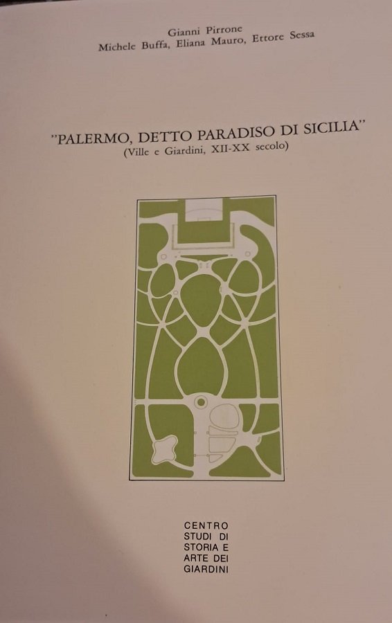 PALERMO DETTO PARADISO DI SICILIA. VILLE E GIARDINI XII - …
