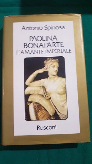 PAOLINA BONAPARTE L'AMANTE IMPERIALE