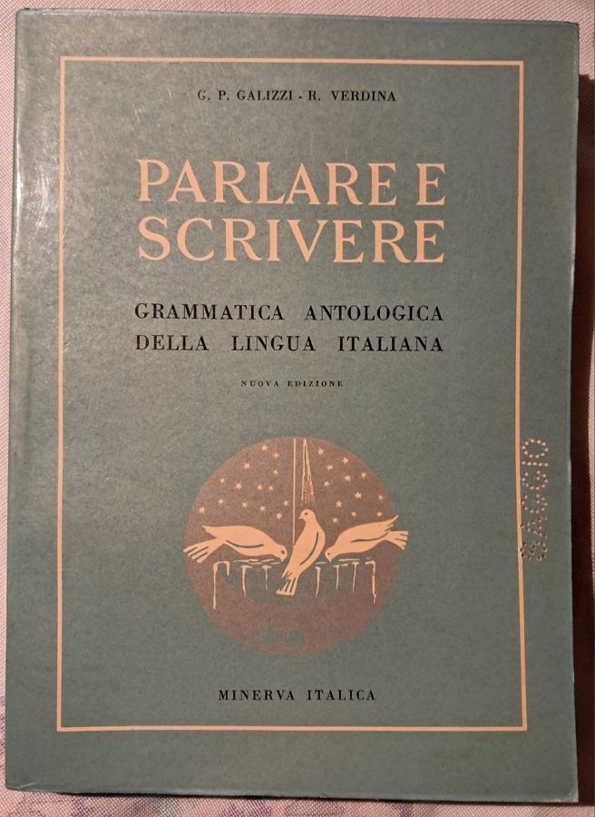 PARLARE E SCRIVERE GRAMMATICA ANTOLOGICA DELLA LINGUA ITALIANA