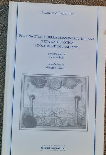 PER UNA STORIA DELLA MASSONERIA ITALIANA IN ETA' NAPOLEONICA: I …