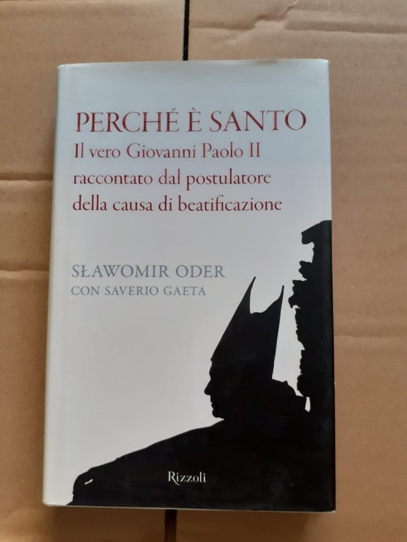 PERCHE E SANTO IL VERO GIOVANNI PAOLO II RACCONTATO DAL …