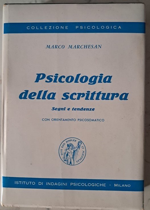 PSICOLOGIA DELLA SCRITTURA SEGNI E TENDENZE CON ORIENTAMENTO PSICOSOMATICO