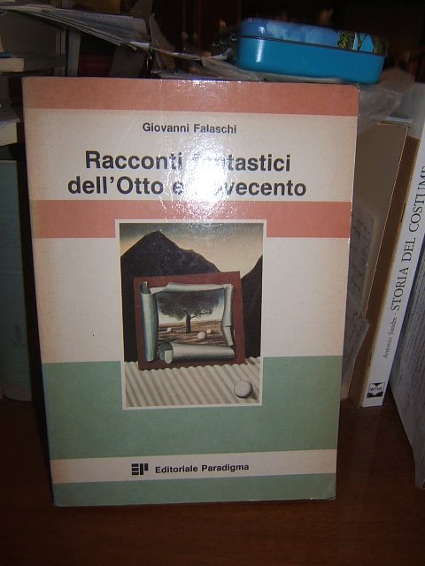 RACCONTI FANTASTICI DELL'OTTO E NOVECENTO.