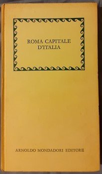 ROMA CAPITALE D'ITALIA NEL PRIMO CENTENARIO