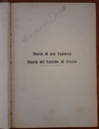 STORIA DI UNA CAPINERA. STORIA DEL CASTELLO DI TREZZA