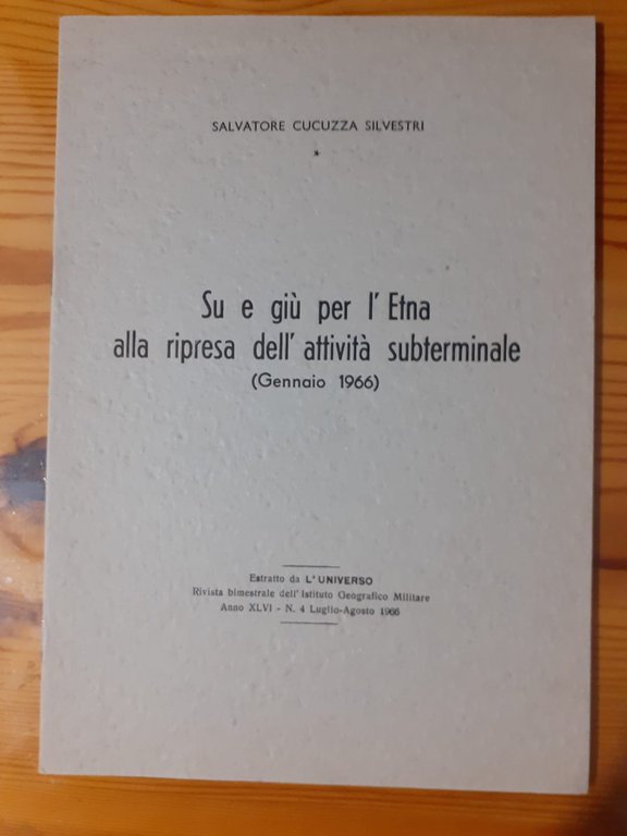 SU E GIU PER L'ETNA ALLA RIPRESA DELL'ATTIVITA SUBTERMINALE