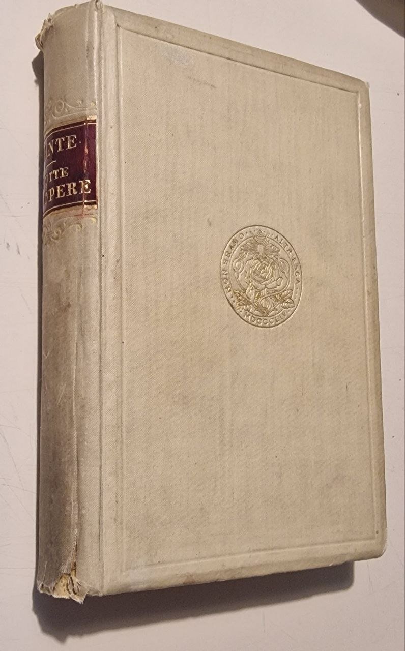 Tutte le opere di Dante Alighieri nuovamente rivedute con un …