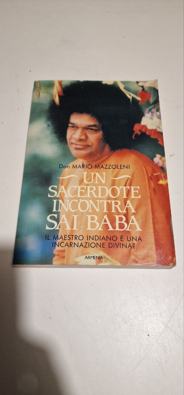 UN SACERDOTE INCONTRA SAI BABA IL MAESTRO INDIANO E UNA …