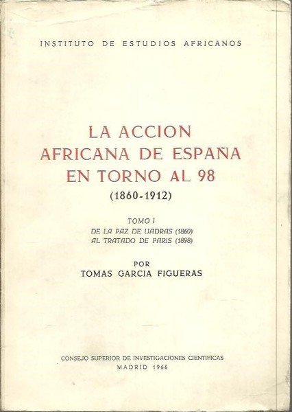 LA ACCION AFRICANA DE ESPANA EN TORNO AL 98. (1860 …