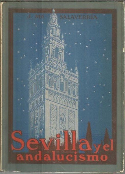 SEVILLA Y EL ANDALUCISMO.