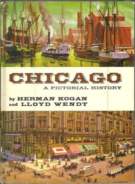 CHICAGO A PICTORIAL HISTORY.