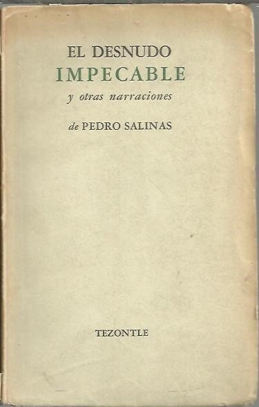 EL DESNUDO IMPECABLE Y OTRAS NARRACIONES.
