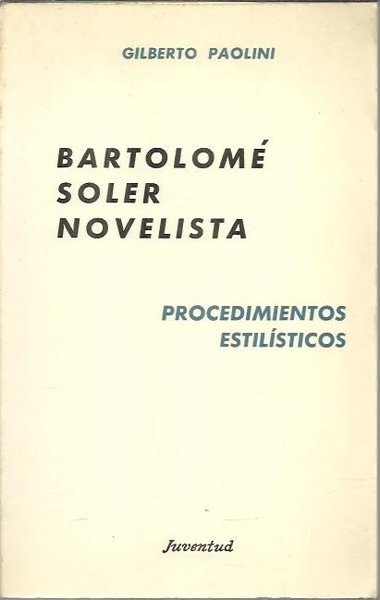 BARTOLOME SOLER, NOVELISTA. PROCEDIMIENTOS ESTILISTICOS. | Immagine Gallery 1