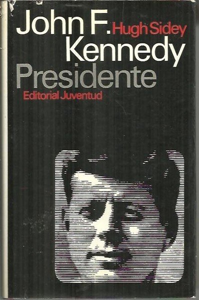 JOHN F. KENNEDY, PRESIDENTE.