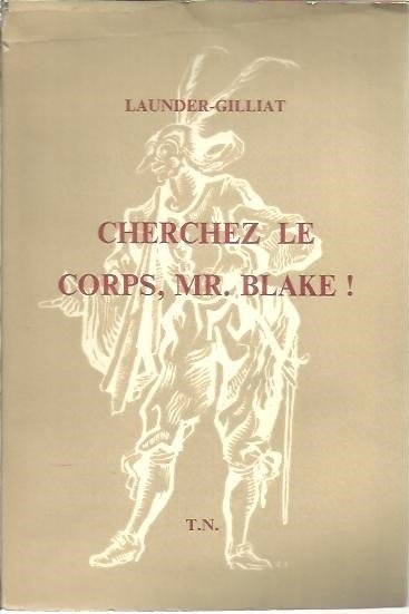 CHERCHEZ LE CORPS, MR. BLAKE!