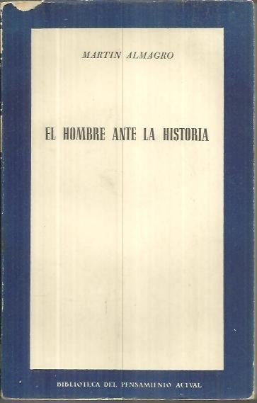 EL HOMBRE ANTE LA HISTORIA.