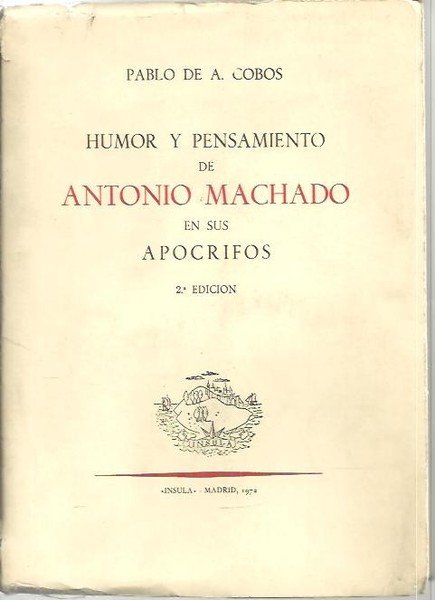 HUMOR Y PENSAMIENTO DE ANTONIO MACHADO EN SUS APOCRIFOS.