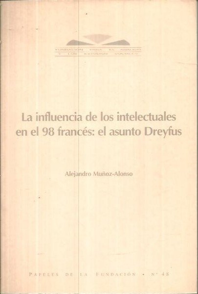 LA INFLUENCIA DE LOS INTELECTUALES EN EL 98 FRANCES: EL …