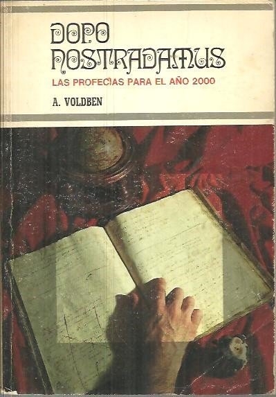 DOPO NOSTRADAMUS. LAS PROFECIAS PARA EL AÑO 2000.