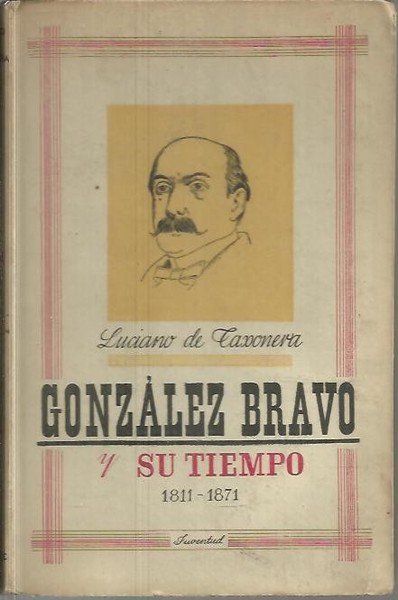 UN POLITICO ESPAÑOL DEL SIGLO XIX. GONZALEZ BRAVO Y SU …