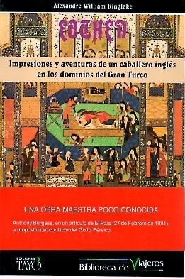 EOTHEN. IMPRESIONES Y AVENTURAS DE UN CABALLERO INGLES EN LOS …